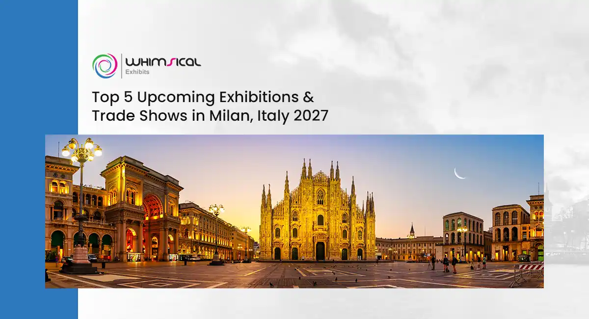 Top 5 Upcoming Exhibitions & Trade Shows in Milan, Italy 2027