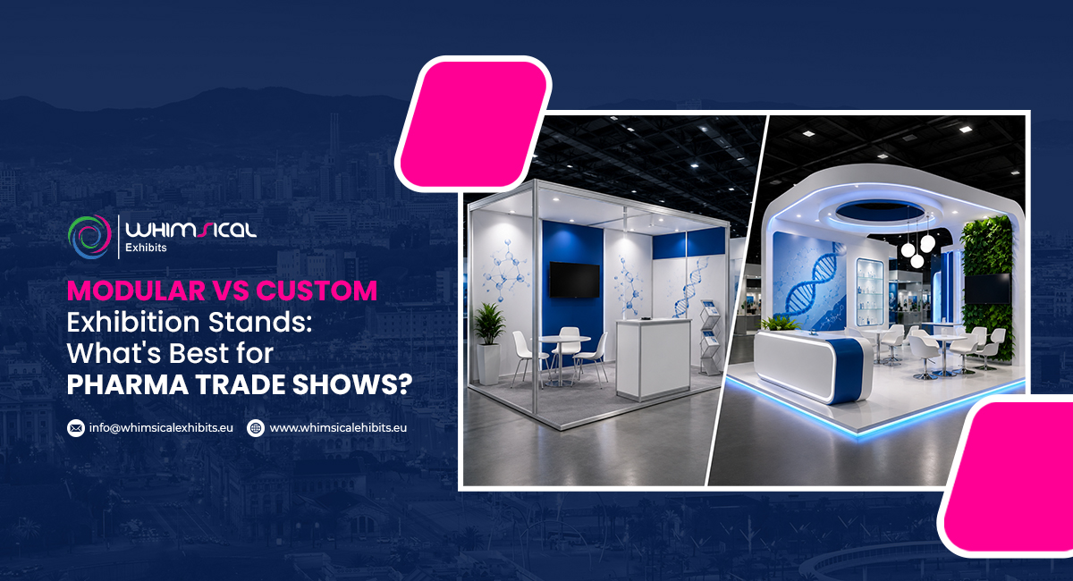 Modular vs Custom Exhibition Stands for Pharma Trade Shows in Europe