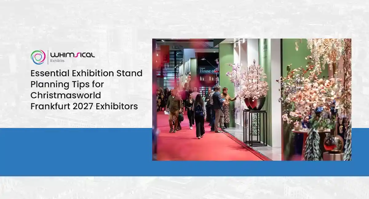Essential Exhibition Stand Planning Tips for Christmasworld Frankfurt 2027 Exhibitors