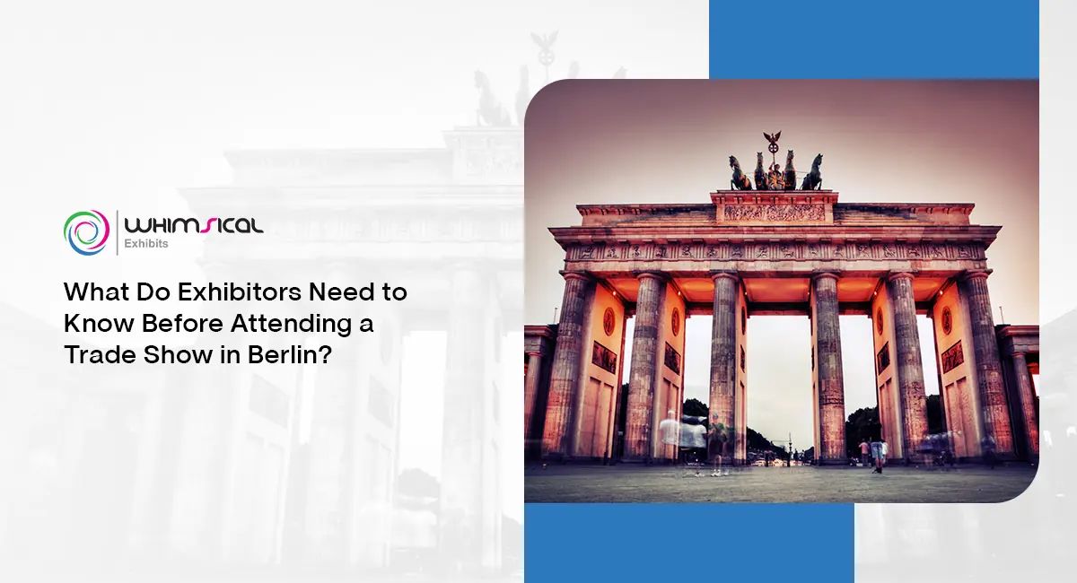 What Do Exhibitors Need to Know Before Attending a Trade Show in Berlin