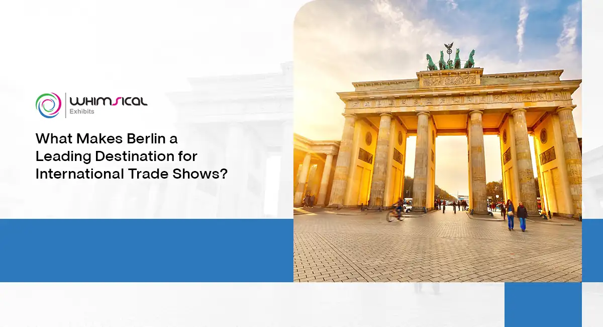 What Makes Berlin a Leading Destination for International Trade Shows
